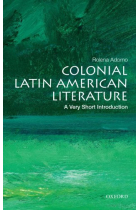 Colonial Latin American Literature. A Very Short Introduction