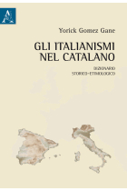 Gli italianismi nel catalano. Dizionario storico-etimologico