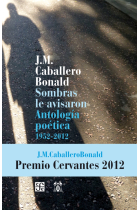 Sombras le avisaron. Antología poética 1952-2012 (Premio Cervantes 2012)