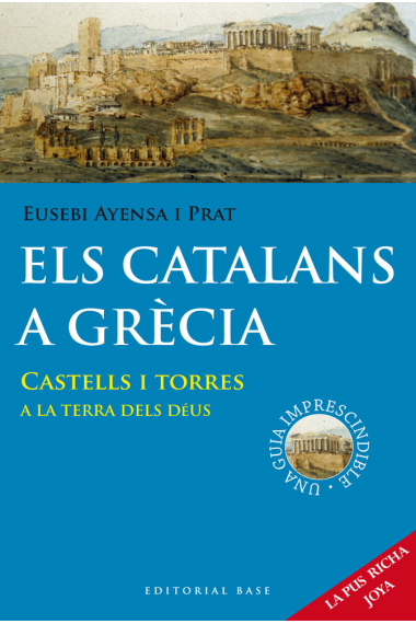 Els catalans a Grècia: Castells i Torres a la terra dels Déus