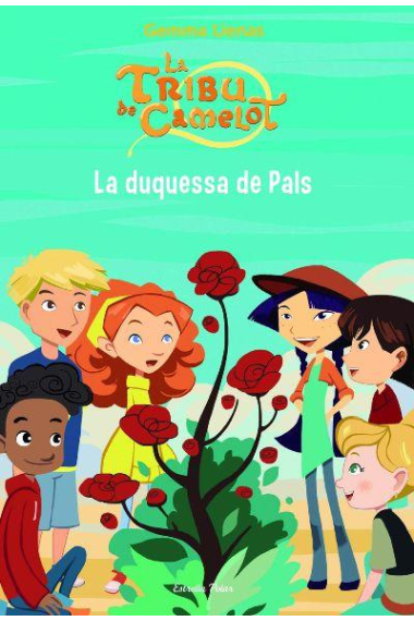 La duquessa de Pals (La Tribu de Camelot)