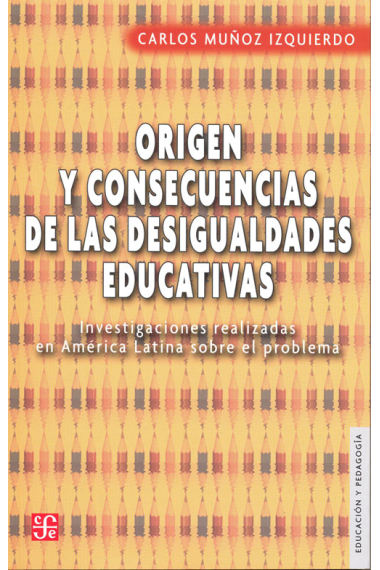 Origen y consecuencias de  las desigualdades educativas.Investigaciones realizadas en América Latina sobre el problema