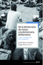 De la democracia de masas a la democracia deliberativa. Crisis y revitalización de la ciudadanía