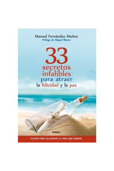 33 secretos infalibles para atraer la felicidad y la paz