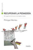 Recuperar la pedagogía. De lugares comunes a conceptos claves