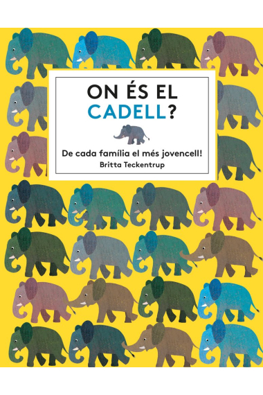 On és el cadell?. De cada família el més jovencell!