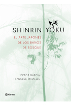 Shinrin yoku. El arte japonés de los baños de bosque