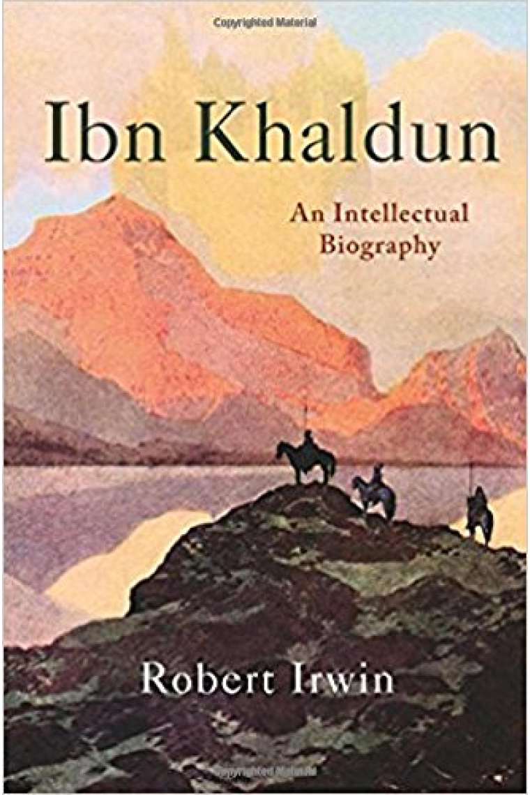 Ibn Khaldun: An Intellectual Biography