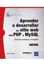 Aprender a desarrollar un sitio web con PHP y MySQL: Ejercicios prácticos y corregidos - 3ª Edición