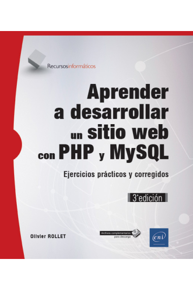 Aprender a desarrollar un sitio web con PHP y MySQL: Ejercicios prácticos y corregidos - 3ª Edición