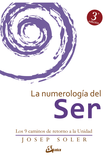 La numerología del Ser. Los 9 caminos de retorno a la Unidad