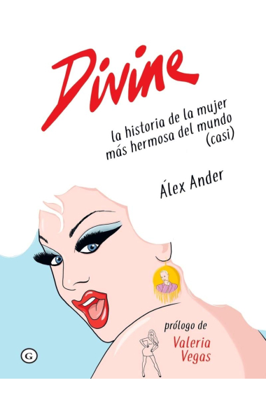 Divine. La historia de la mujer más hermosa del mundo (casi)