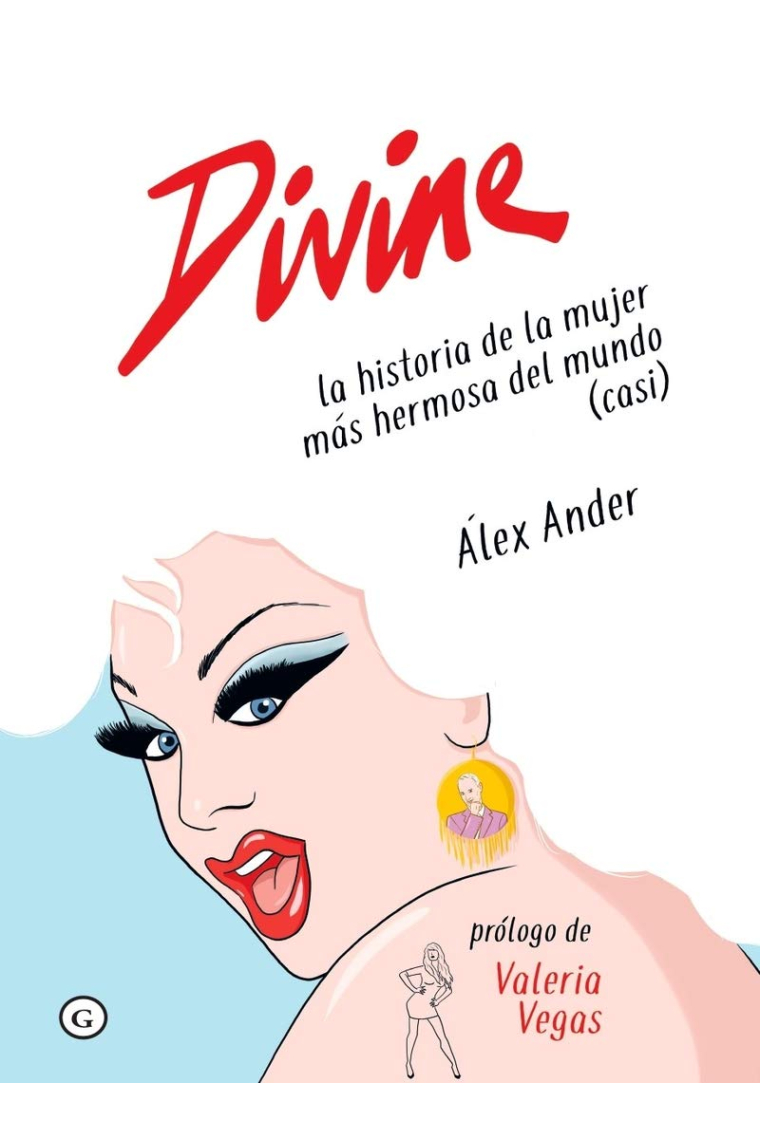 Divine. La historia de la mujer más hermosa del mundo (casi)