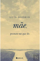 Mãe, Promete-Me que Lês