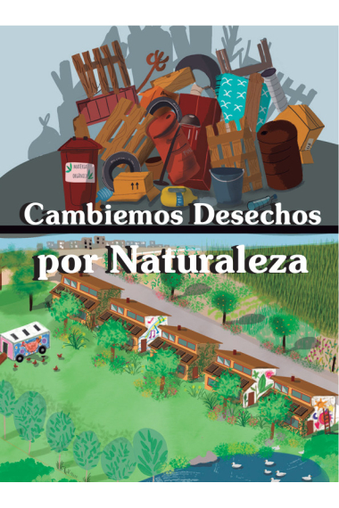 Cambiemos desechos por naturaleza