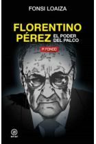 Florentino Pérez, el poder del palco