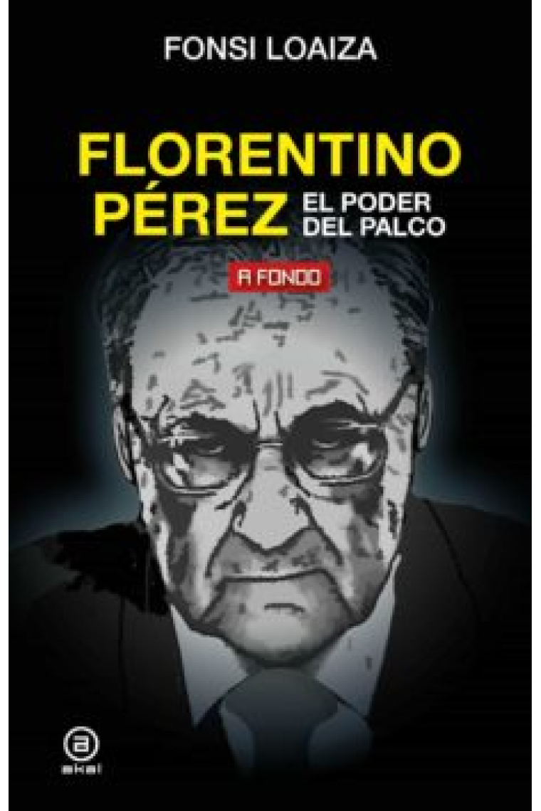 Florentino Pérez, el poder del palco