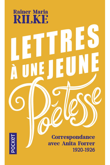 Lettres à une jeune poétesse: Correspondance avec Anita Forrer