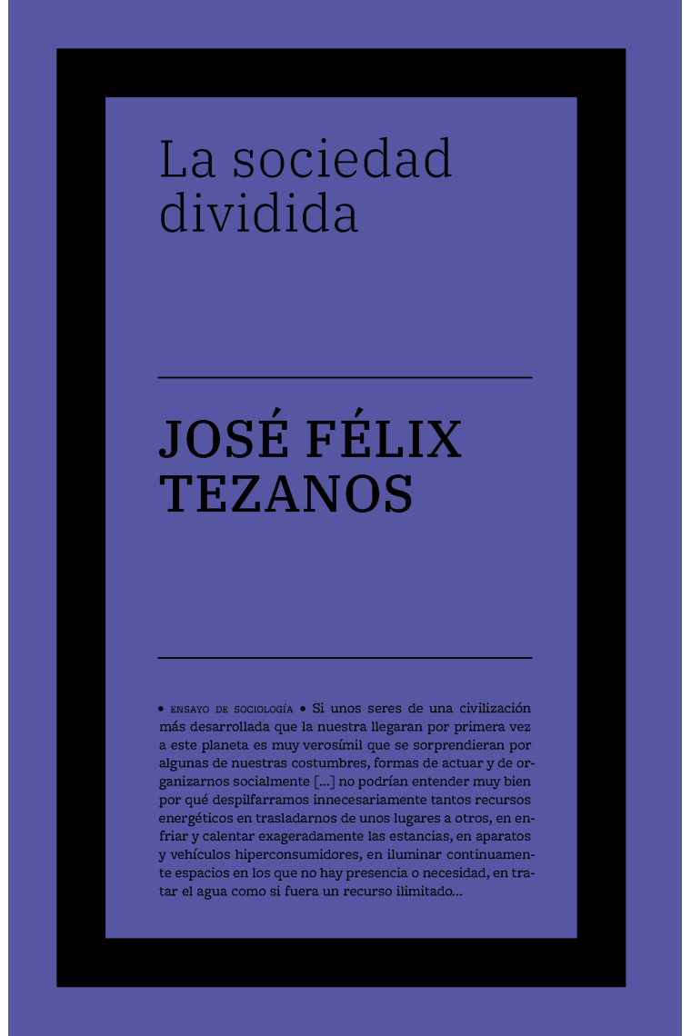 La sociedad dividida. Estructuras de clase y desigualdades en las sociedades tecnológicas