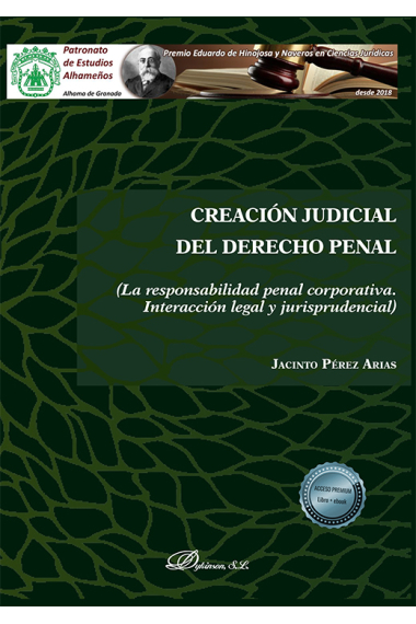 Creación judicial del derecho penal. (La responsabilidad penal corporativa. Interacción legal y jurisprudencial)