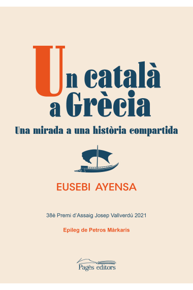 Un català a Grècia. Una mirada a una història compartida