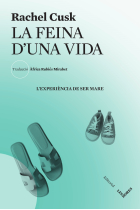 La feina d'una vida. L'experiència de ser mare