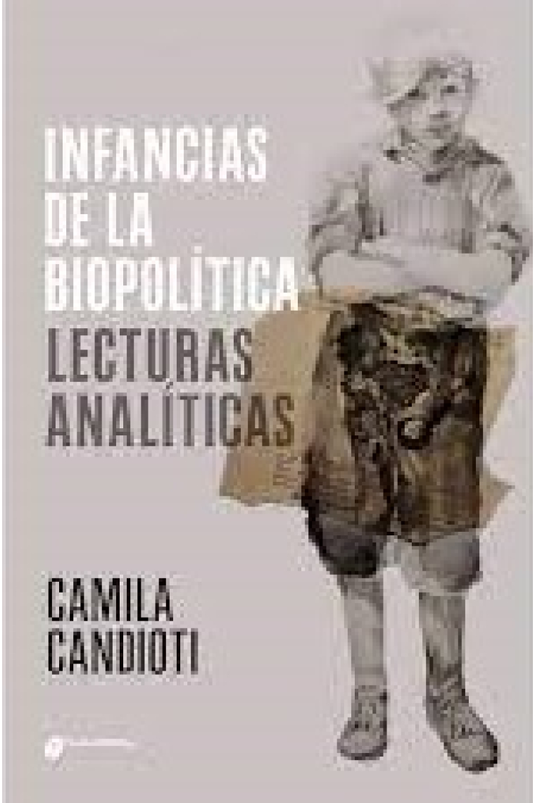 Infancias de la biopolíitica. Lecturas analíticas