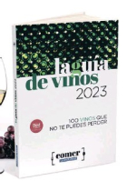 La guía de vinos 2023. 100 vinos que no te puedes perder