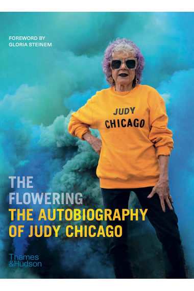 The Flowering: The Autobiography of Judy Chicago