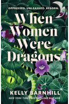 When Women Were Dragons