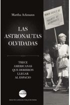 Las astronautas olvidadas. Trece americanas que debieron llegar al espacio