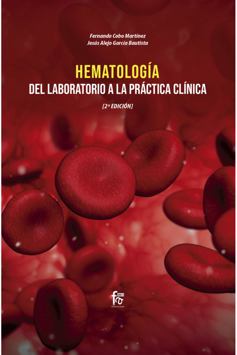 HEMATOLOGÍA: Del laboratorio a la práctica clínica-2 Edición