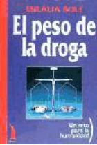 El peso de la droga. Un reto para la humanidad