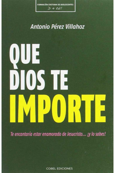 QUE DIOS TE IMPORTE