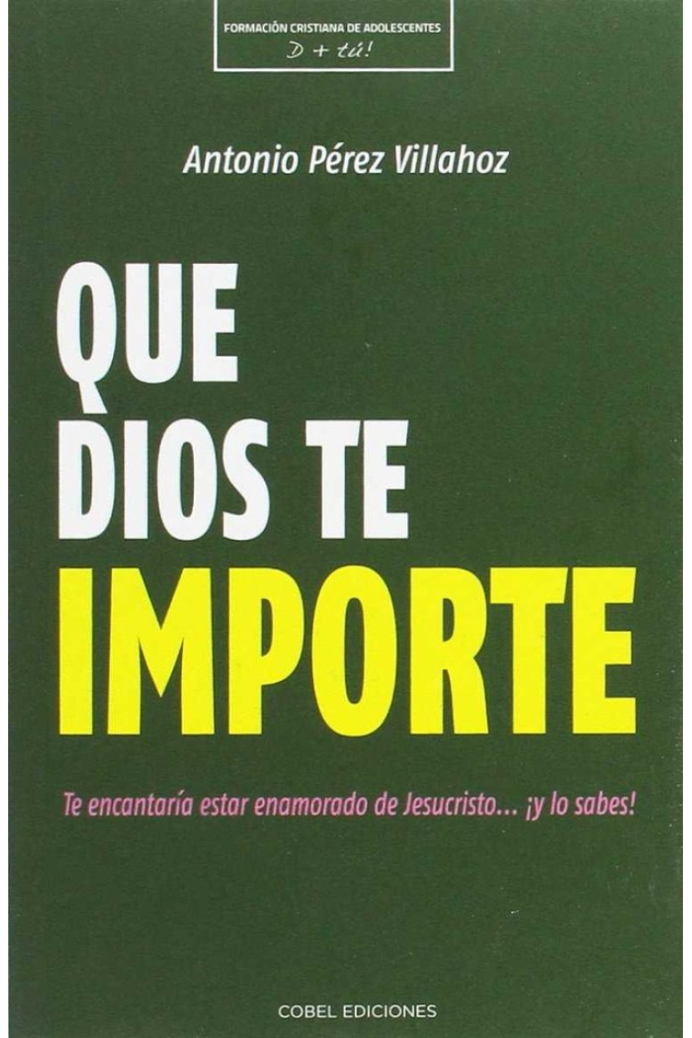 QUE DIOS TE IMPORTE