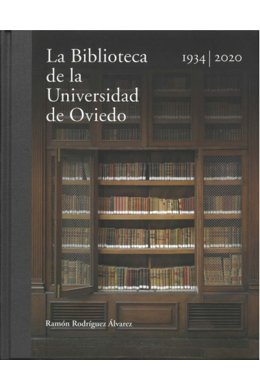 La Biblioteca de la Universidad de Oviedo 1934-2020