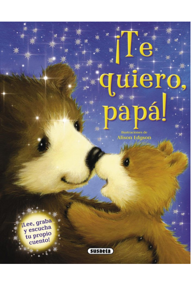 ¡Te quiero, papá!