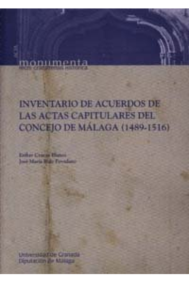 Inventario de acuerdos de las Actas Capitulares del Concejo de Málaga (1489-1516)