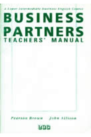 Business partner. A lower intermedaite busines English course. Teacher's manual