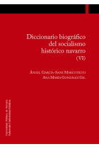 DICCIONARIO BIOGRAFICO DEL SOCIALISMO HISTORICO NAVARRO (VI)