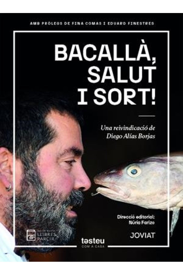 Bacallà, salut i sort!. Una reivindicació de Diego Alías Borjas