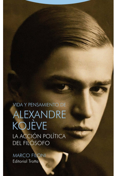 VIDA Y PENSAMIENTO DE ALEXANDRE KOJEVE