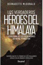 Los verdaderos héroes del Himalaya. La historia de los escaladores de Nepal y Pakistán