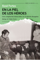 En la piel de los héroes. Una conspiración democrática en el ejército franquista