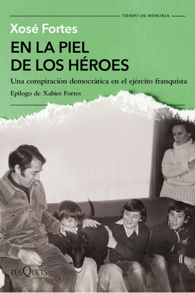 En la piel de los héroes. Una conspiración democrática en el ejército franquista