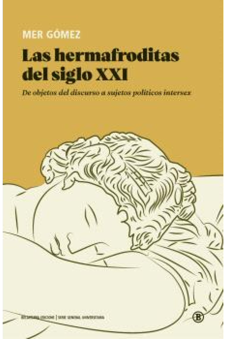 Las hermafroditas del siglo XXI. De objetos del discurso a sujetos políticos intersex