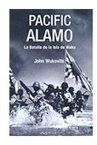 Pacific Alamo. La Batalla de la Isla de Wake