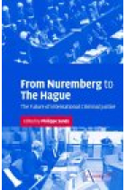 From Nuremberg to the Hague:The Future of International Criminal Justice