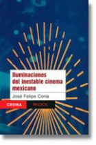 Iluminaciones del inestable cinema mexicano