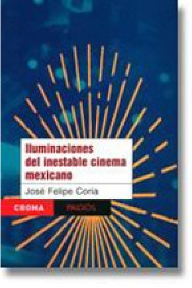 Iluminaciones del inestable cinema mexicano